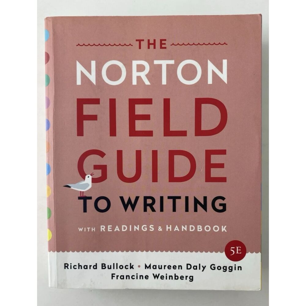 Norton Field Guide to Writing with Readings and Handbook by Richard H. Bullock,